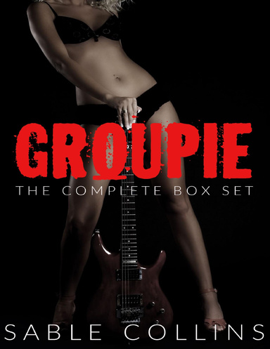 Groupie: The Complete Box Set