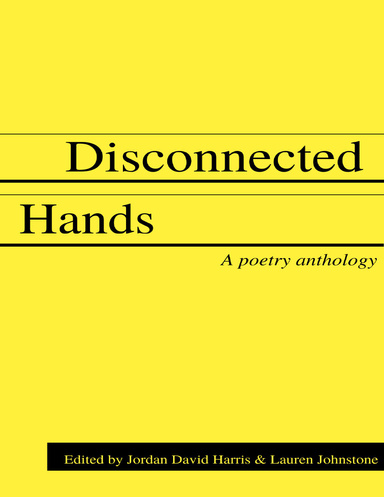 Disconnected Hands: A Poetry Anthology