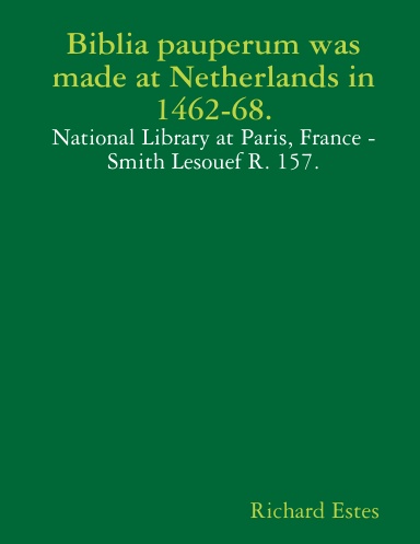 Biblia pauperum was made at Netherlands in 1462-68.