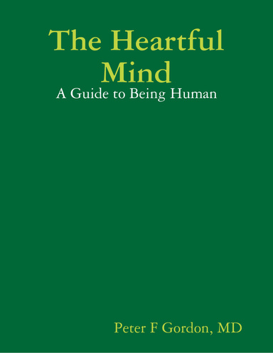 The Heartful Mind: A Guide to Being Human