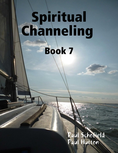 Spiritual Channeling Book 7