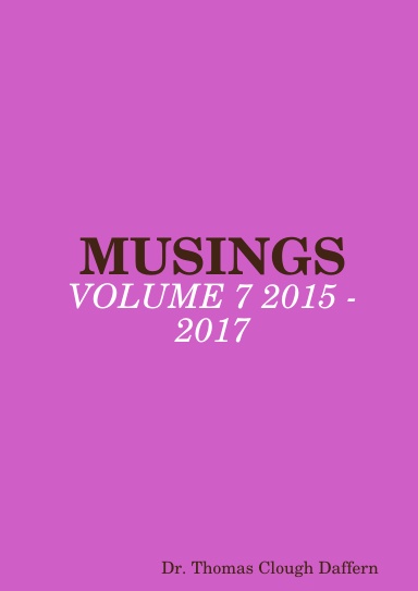 MUSINGS: VOLUME 7 2015 - 2017