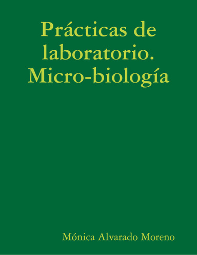 Prácticas de laboratorio. Micro-biología