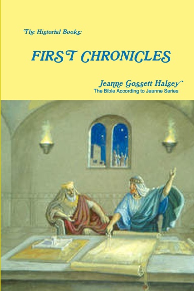 The Historial Books:  FIRST CHRONICLES
