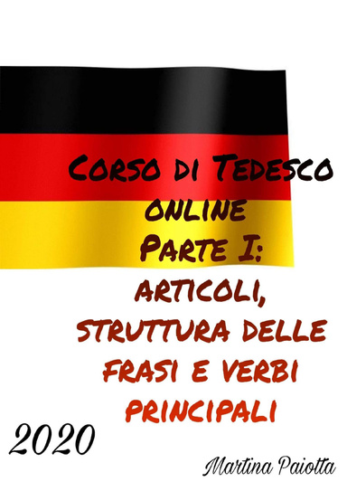 Corsi di Tedesco online Parte I: Articoli, struttura delle frasi e verbi principali