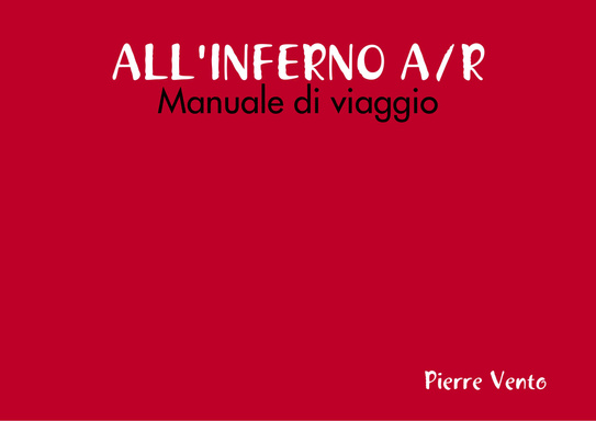 ALL'INFERNO A/R  -  Manuale di viaggio  -