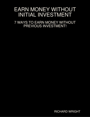 EARN MONEY WITHOUT INITIAL INVESTMENT