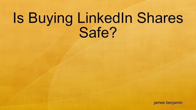 Is Buying LinkedIn Shares Safe?