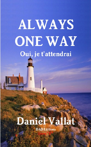 Always One Way - Oui, je t'attendrai
