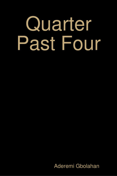 Quarter Past Four