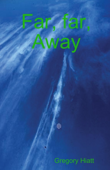 Far, far, Away