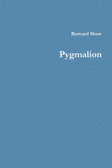 Pygmalion