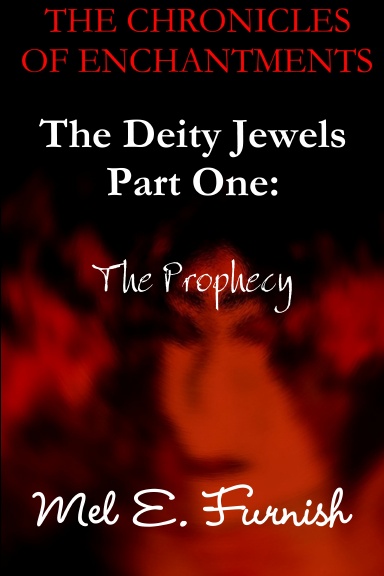 The Deity Jewels: Part One, The Prophecy