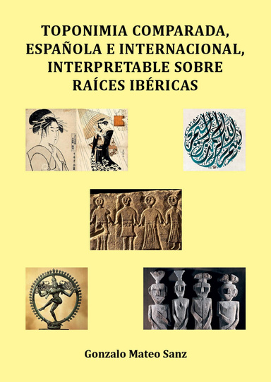 Toponimia comparada española e internacional interpretable sobre raíces ibéricas