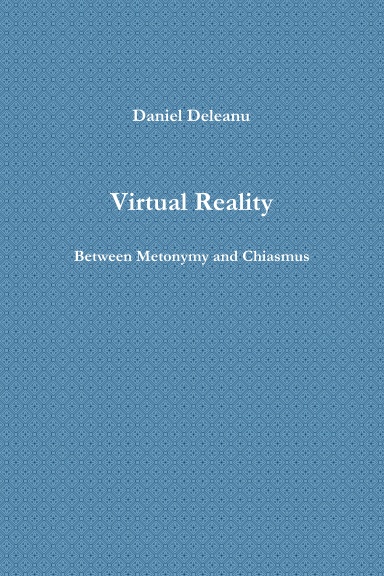 Virtual Reality: Between Metonymy and Chiasmus