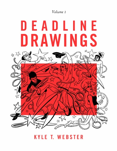 Deadline Drawings: Volume 1