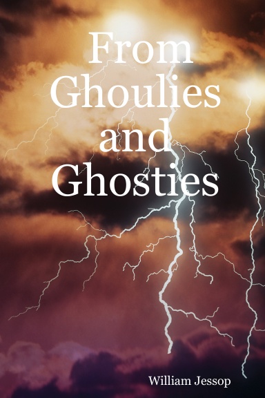 From Ghoulies and Ghosties