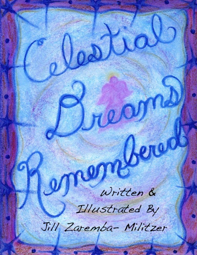 Celestial Dreams Remembered