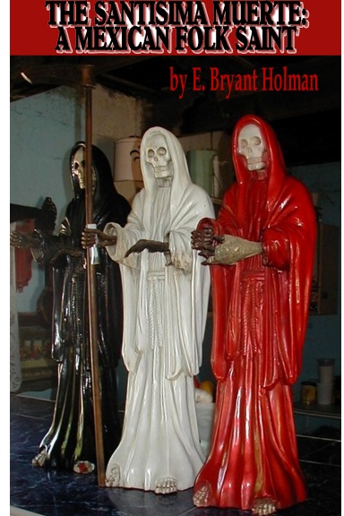 La Santisima Muerte: A Mexican Folk Saint