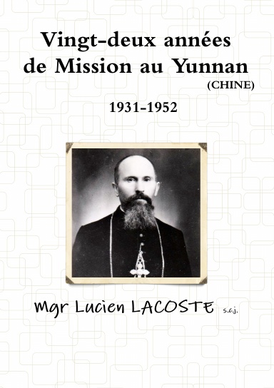 Vingt-deux années de Mission au Yunnan  1931-1952