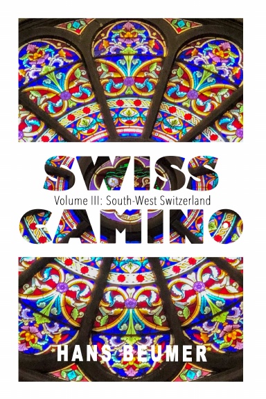 SWISS CAMINO - Volume III: South-West Switzerland (Luxury edition)