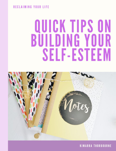 Quick Tips On Building Your Self-Esteem