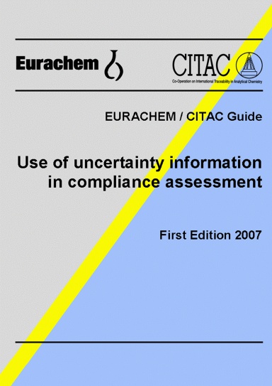 EURACHEM/CITAC Guide: Use of Uncertainty Information in Compliance Assessment