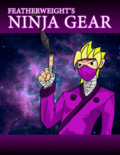 FEATHERWEIGHT'S NINJA GEAR