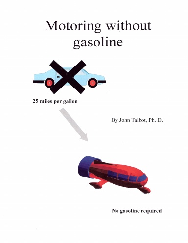 Motoring without gasoline
