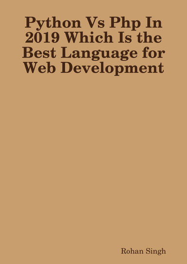 Python Vs Php In 2019 Which Is the Best Language for Web Development