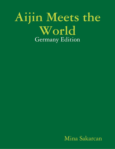 Aijin Meets the World: Germany Edition