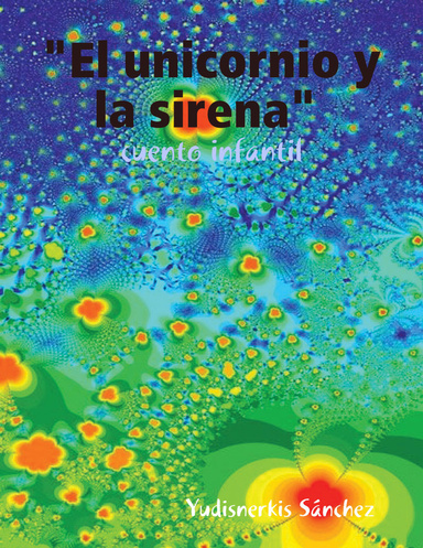 "El unicornio y la sirena" - cuento infantil