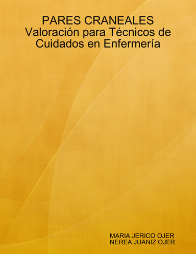 PARES CRANEALES Valoración para Técnicos de Cuidados en Enfermería
