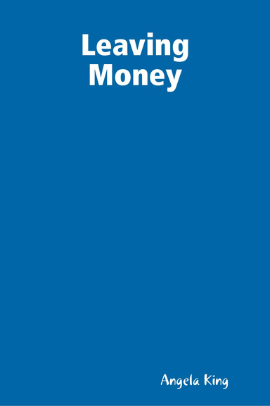 Leaving Money