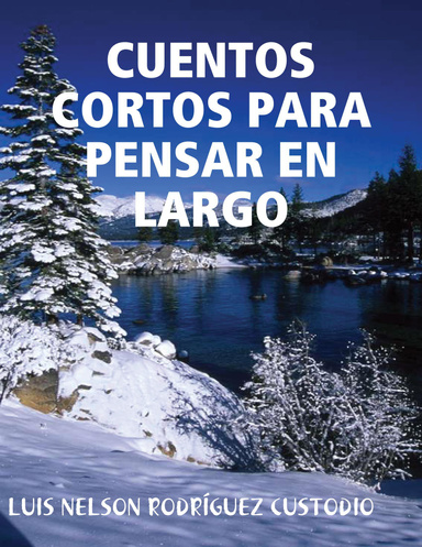 CUENTOS CORTOS PARA PENSAR EN LARGO