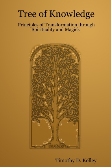 Tree of Knowledge Principles of Transformation through Spirituality and Magick