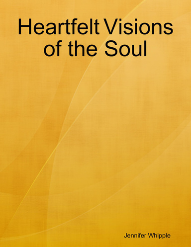 Heartfelt Visions of the Soul