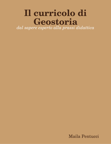 Il curricolo di Geostoria: dal sapere esperto alla prassi didattica