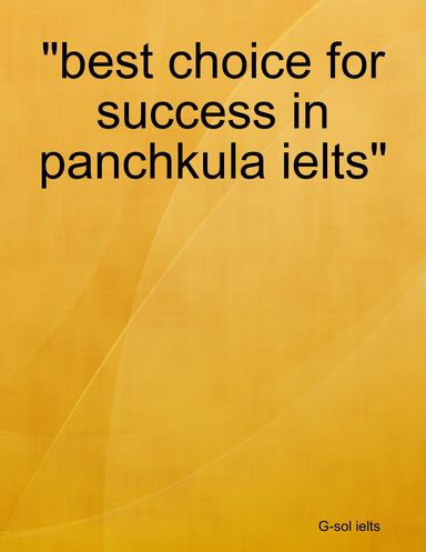 "best choice for success in panchkula ielts"