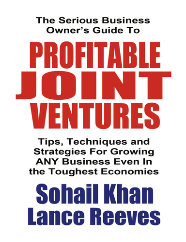 The Serious Business Owner's Guide to Profitable Joint Ventures