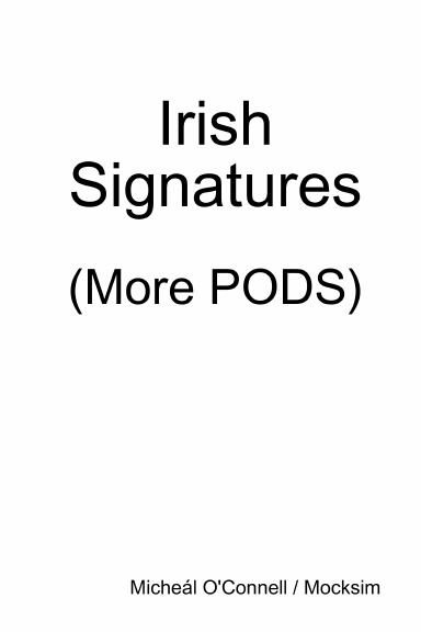 Irish Signatures (More PODS)