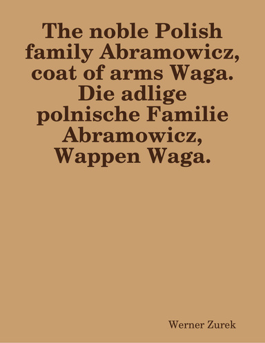 The noble Polish family Abramowicz, coat of arms Waga.  Die adlige polnische Familie Abramowicz, Wappen Waga.