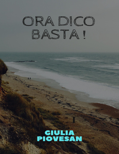 "ORA BASTA,ORA DICO BASTA"