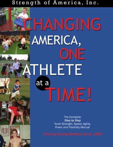 The Complete Step by Step Youth Strength,Speed, Agility, Power and Flexibility Manual