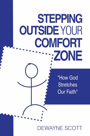 Stepping Outside Your  Comfort Zone: "How God Stretches Our Faith"