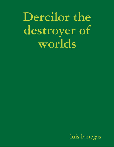 Dercilor the destroyer of worlds