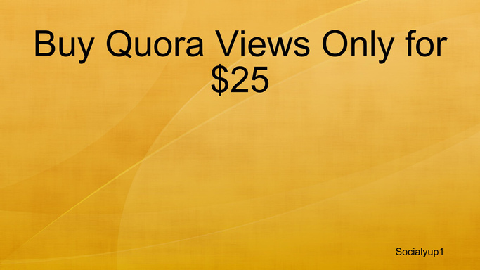 Buy Quora Views Only for $25