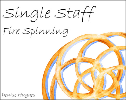 Single Staff Fire Spinning eBook