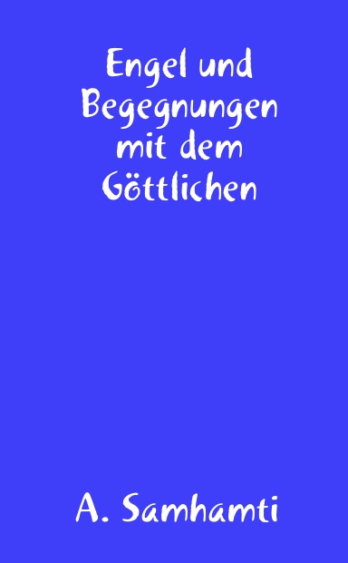 Engel und Begegnungen mit dem Göttlichen