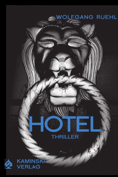 Hotel. Ein Faction-Thriller